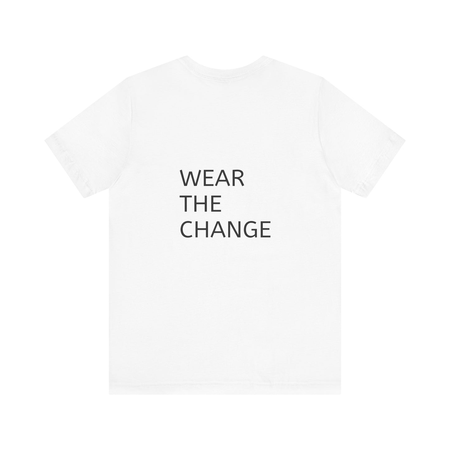 Unisex Jersey Tee - Wear the Change Graphic Shirt for Global Unity