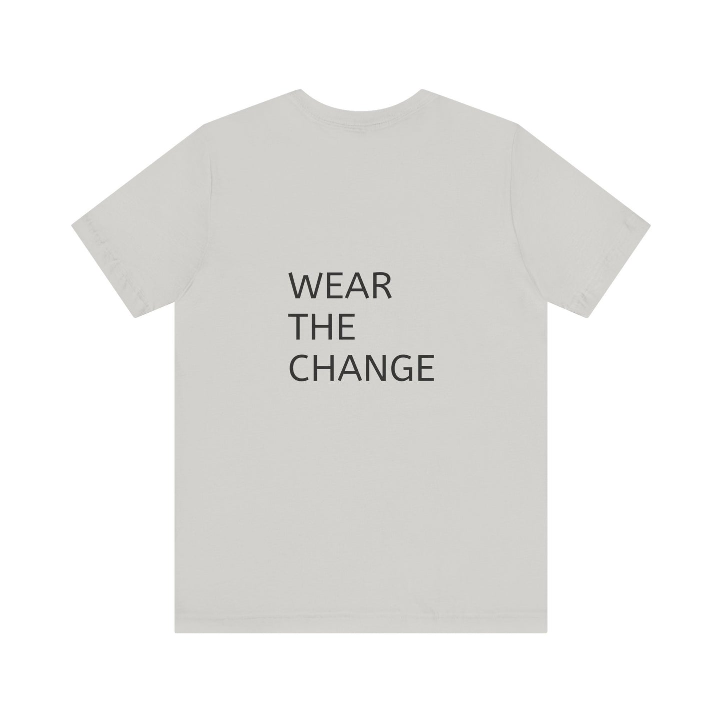 Unisex Jersey Tee - Wear the Change Graphic Shirt for Global Unity